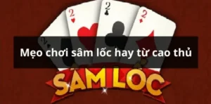Cách Chơi Sâm Lốc Nhà Cái ABC8 Chuẩn Chỉ Nhất